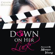 Down on Her Luck by  Carmen DeSousa audiobook