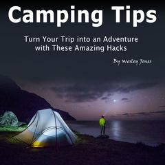 Camping Tips by Wesley Jones audiobook
