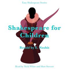 Shakespeare for Children Retold by E. Nesbit by E. Nesbit audiobook