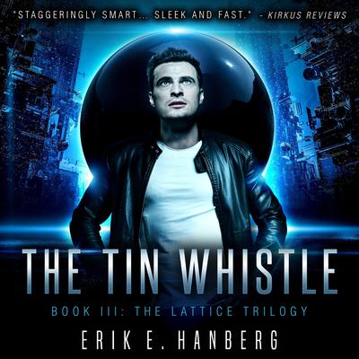 The Tin Whistle by Erik E. Hanberg audiobook