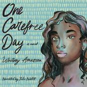 One Carefree Day by  Whitney Amazeen audiobook