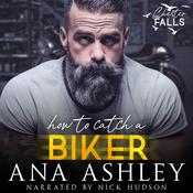 How to Catch a Biker by  Ana Ashley audiobook