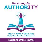 Becoming An Authority by  Karen Williams audiobook