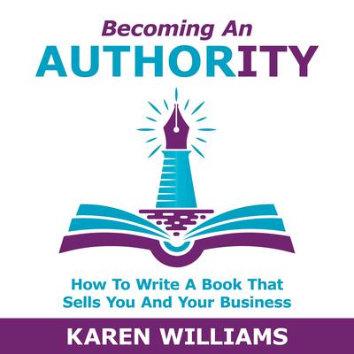 Becoming An Authority by Karen Williams audiobook