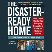 The Disaster-Ready Home by  Creek Stewart audiobook