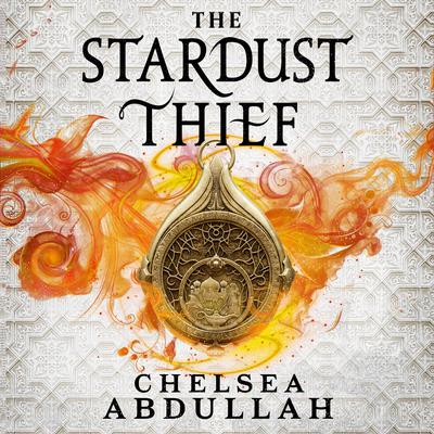 The Stardust Thief by Chelsea Abdullah audiobook
