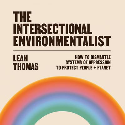 The Intersectional Environmentalist by Leah Thomas audiobook