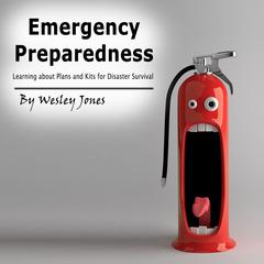 Emergency Preparedness by Wesley Jones audiobook