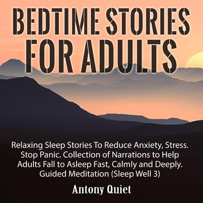 Bed Time Stories for Adults by Antony Quiet audiobook