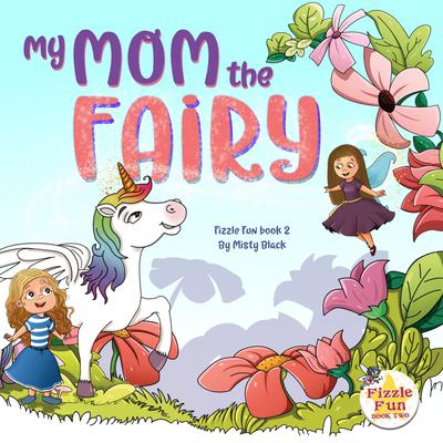 My Mom the Fairy by Misty Black audiobook