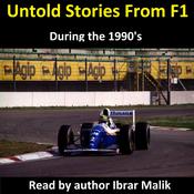Untold Stories From F1 During the 1990's by  Ibrar Malik audiobook