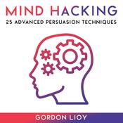 Mind Hacking by  Gordon Lioy audiobook