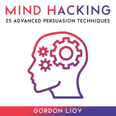 Mind Hacking by Gordon Lioy audiobook