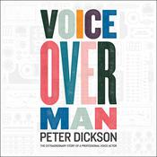 Voice Over Man by  Peter Dickson audiobook