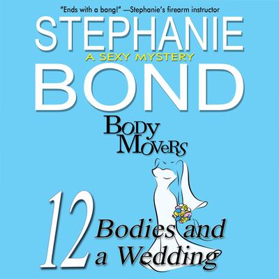 12 Bodies and a Wedding by Stephanie Bond audiobook
