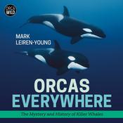 Orcas Everywhere by  Mark Leiren-Young audiobook