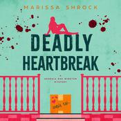 Deadly Heartbreak by  Marissa Shrock audiobook