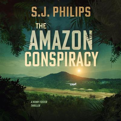The Amazon Conspiracy by SJ Philips audiobook