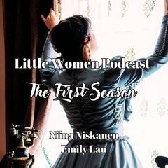 Little Women Podcast The First Season by Niina Niskanen audiobook