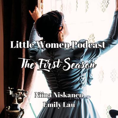 Little Women Podcast The First Season by Niina Niskanen audiobook