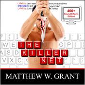 The Killer Net by  Matthew W. Grant audiobook