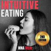 Intuitive Eating (2nd Edition) by  Nina Meal audiobook