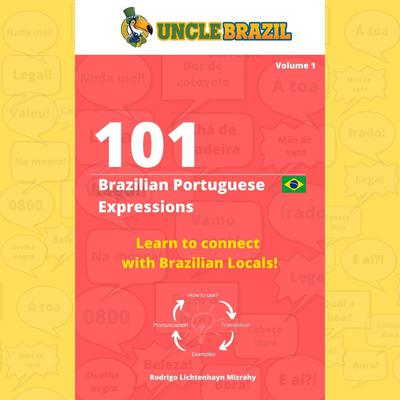 101 Brazilian Portuguese Expressions by Uncle Brazil audiobook