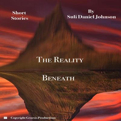 The Reality Beneath by SULI Daniel  Johnson audiobook