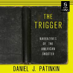 The Trigger by Daniel J. Patinkin audiobook