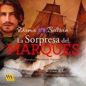 La sorpresa del Marqués by  Dama Beltrán audiobook