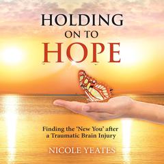 HOLDING ON TO HOPE by Nicole Yeates audiobook