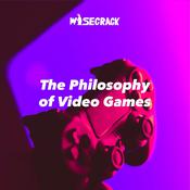 The Philosophy of Video Games by  Wisecrack audiobook