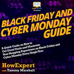 Black Friday And Cyber Monday Guide by HowExpert  audiobook