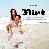 How to Flirt by  Jeremy Dunston audiobook