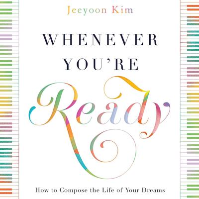Whenever You're Ready by Jeeyoon Kim audiobook