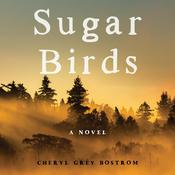 Sugar Birds by  Cheryl Grey Bostrom audiobook