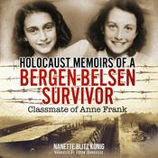 Holocaust Memoirs of a Bergen-Belsen Survivor by  Nanette Blitz Konig audiobook