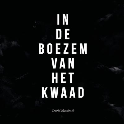 In de boezem van het kwaad by David Maasbach audiobook