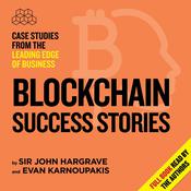 Blockchain Success Stories by  Sir John Hargrave audiobook