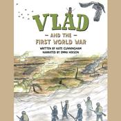 Vlad and the First World War by  Kate Cunningham audiobook