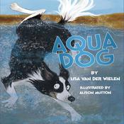 Aqua Dog by  Lisa Van Der Wielen audiobook