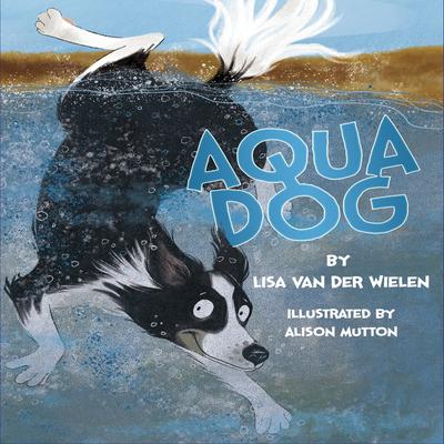 Aqua Dog by Lisa Van Der Wielen audiobook