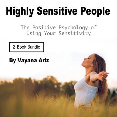 Highly Sensitive People by Vayana Ariz audiobook