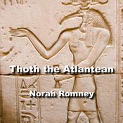 Thoth the Atlantean by  Norah Romney audiobook