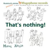 That's nothing! by  Muzsi Attila audiobook
