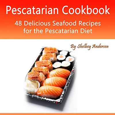 Pescatarian Cookbook by Shelbey Andersen audiobook
