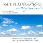 Positive Affirmations for Being Smoke-Free by  Jane Ehrman audiobook