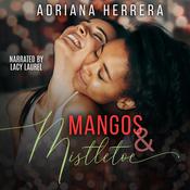 Mangos and Mistletoe by  Adriana Herrera audiobook