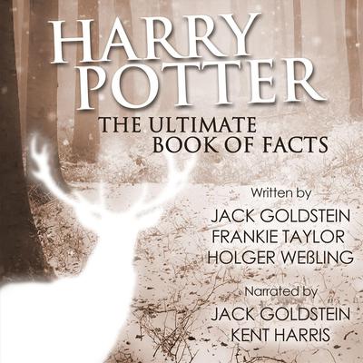 Harry Potter - The Ultimate Audiobook of Facts by Jack Goldstein audiobook
