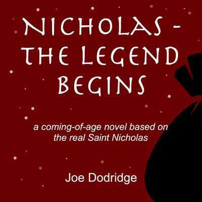 Nicholas - The Legend Begins by Joe Dodridge audiobook